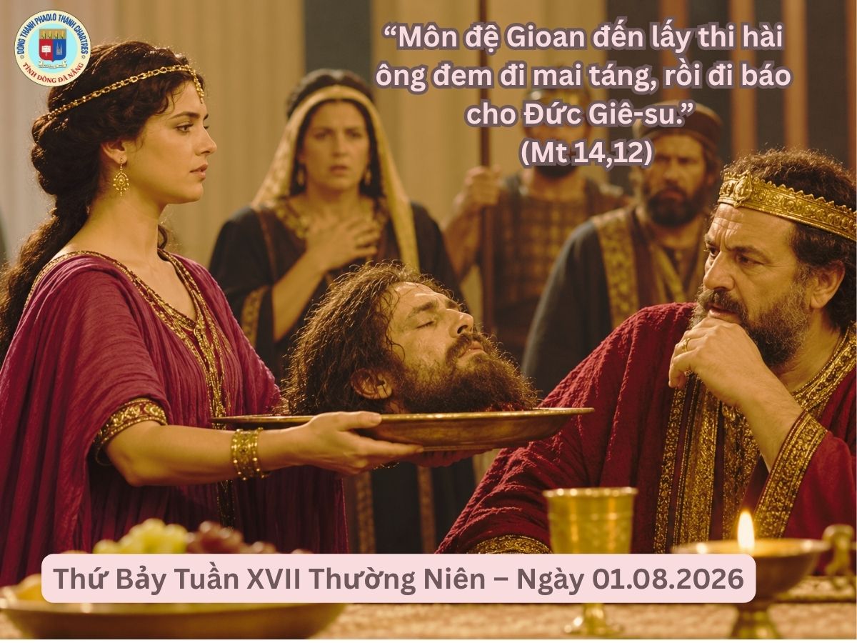 Suy Niệm Lời Chúa - Thứ Bảy Tuần XVII Thường Niên Ngày 1/8/2026