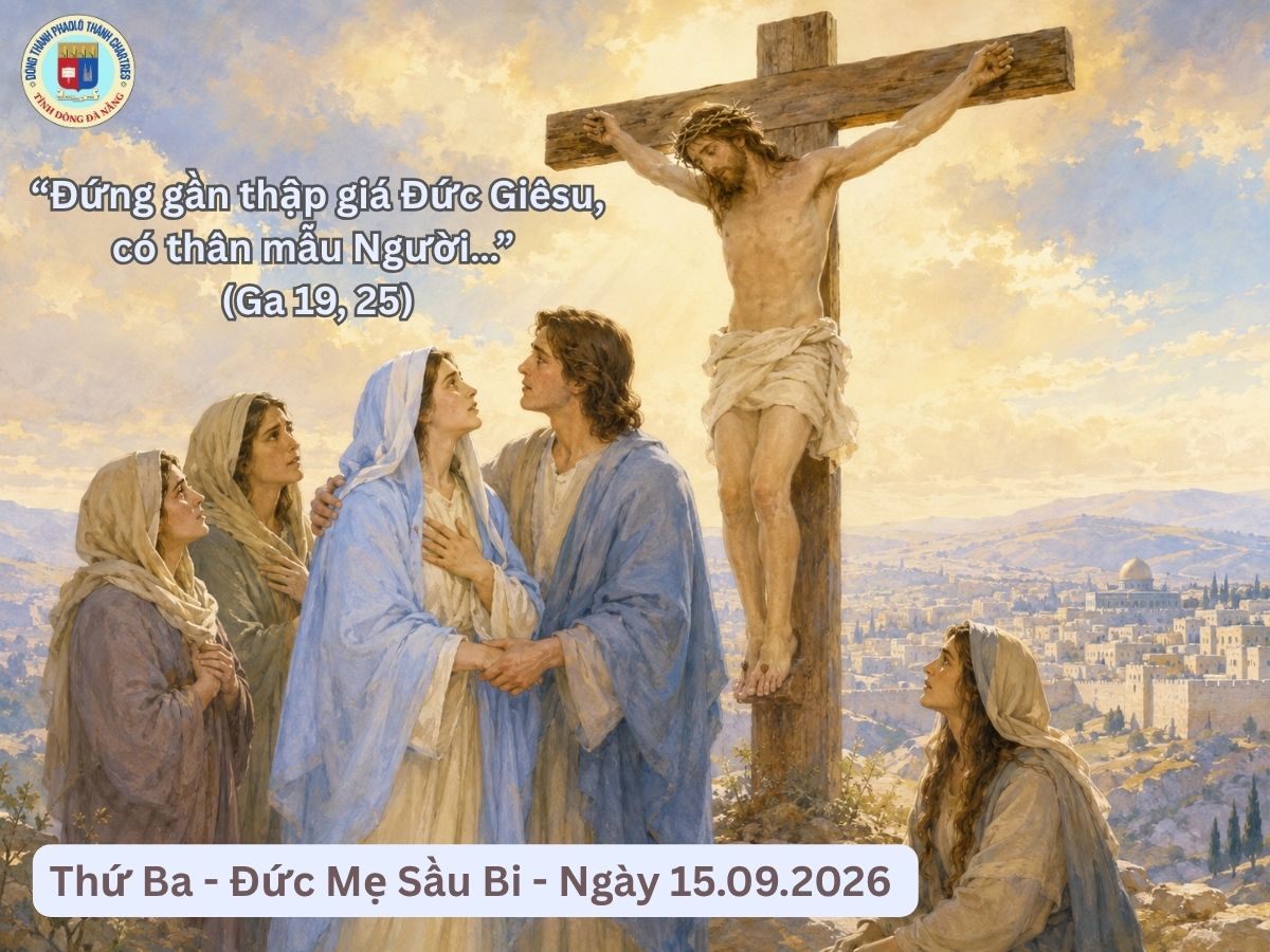 Suy Niệm Lời Chúa - Thứ Ba - Đức Mẹ Sầu Bi - Ngày 15/09/2026