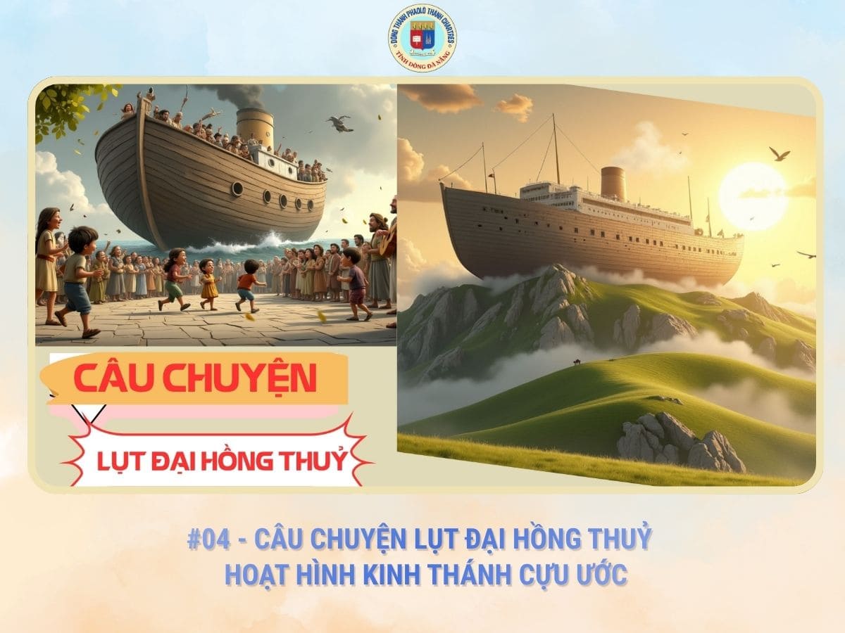 #04 - Câu Chuyện Lụt Đại Hồng Thuỷ | Hoạt Hình Kinh Thánh Cựu Ước