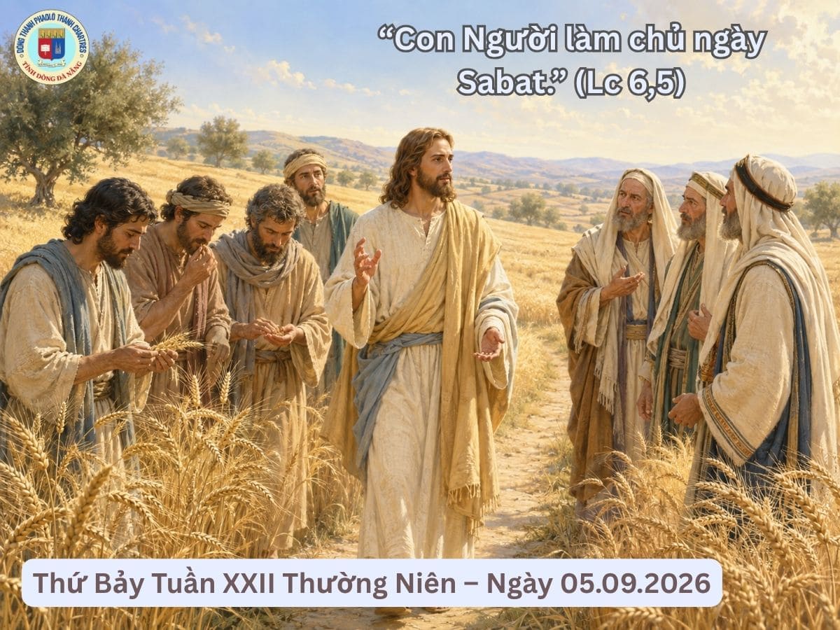 Suy Niệm Lời Chúa - Thứ Bảy Tuần XXII Thường Niên - Ngày 5/9/2026