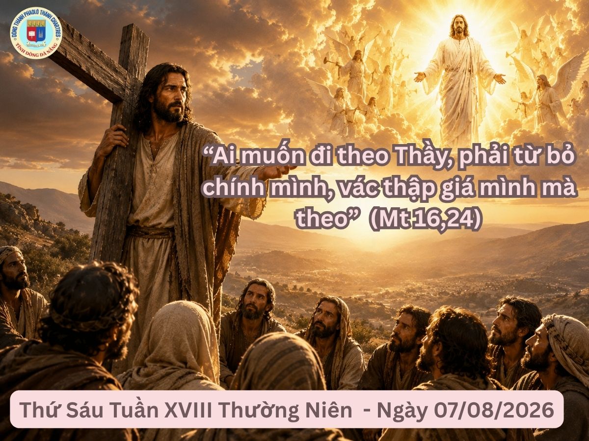 Suy Niệm Lời Chúa - Thứ Sáu Tuần XVIII Thường Niên - Ngày 07/08/2026