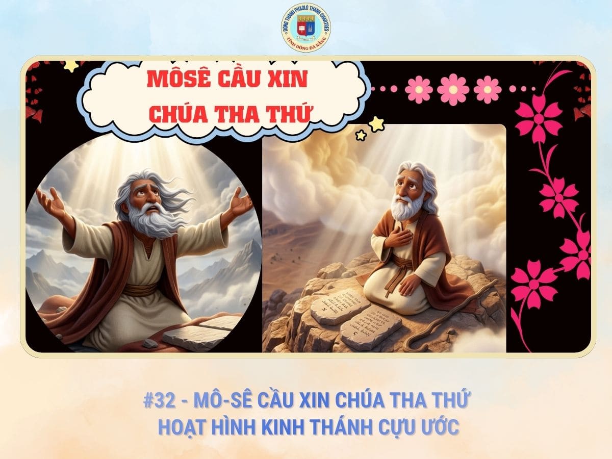 #32 - Mô-Sê Cầu Xin Chúa Tha Thứ| Hoạt Hình Kinh Thánh Cựu Ước