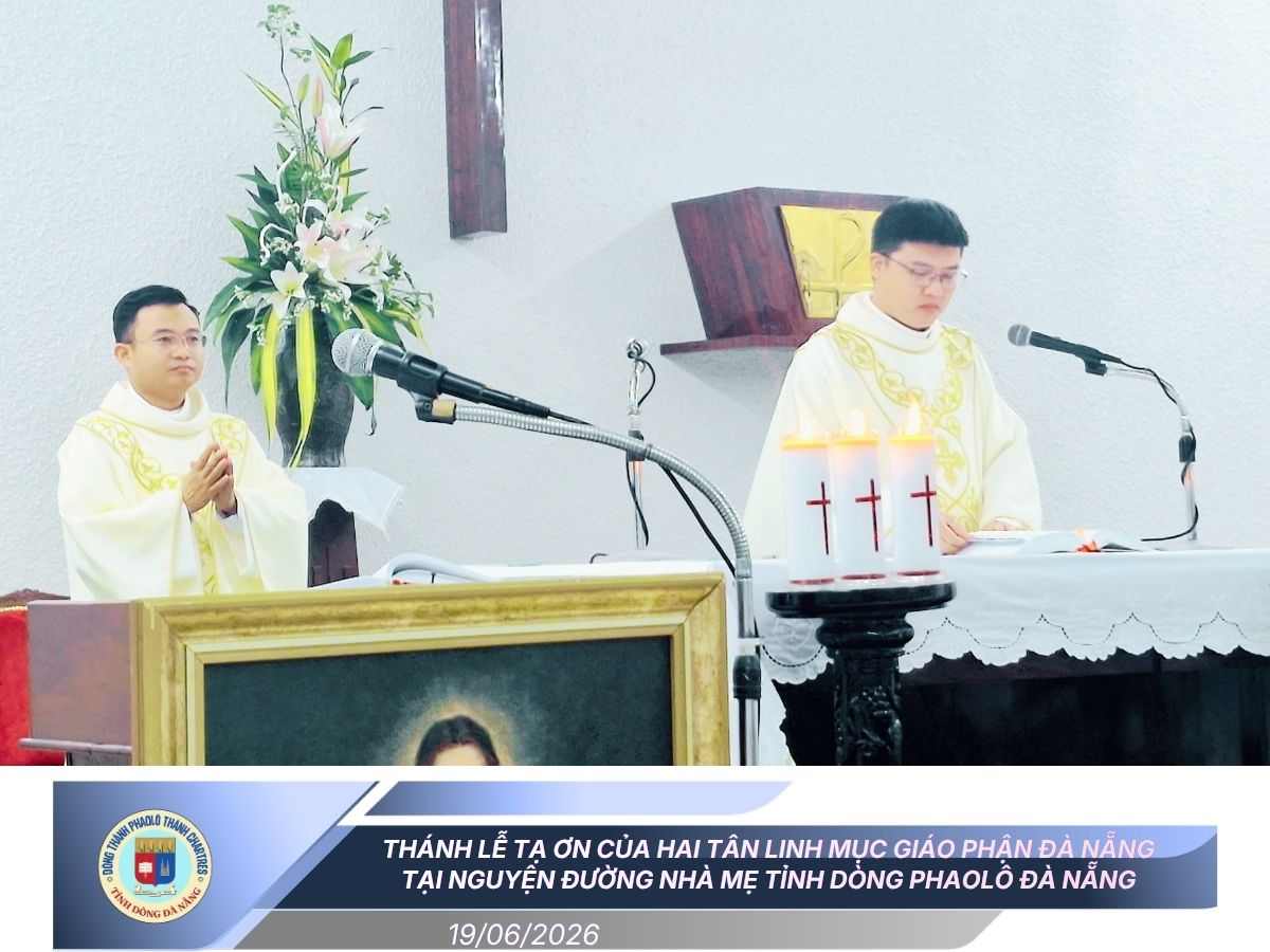 Thánh lễ tạ ơn của hai tân Linh mục Giáo phận Đà Nẵng tại nguyện đường Nhà Mẹ Tỉnh Dòng Phaolô Đà Nẵng