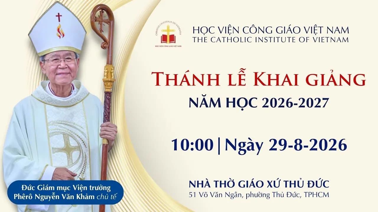Thánh lễ Khai giảng năm học 2026-2027 cho Học viện Công Giáo vào lúc 10g00 ngày 29/8/2026